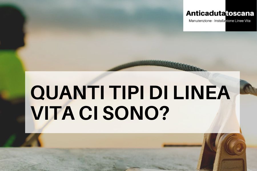 quante tipologie di linea vita ci sono