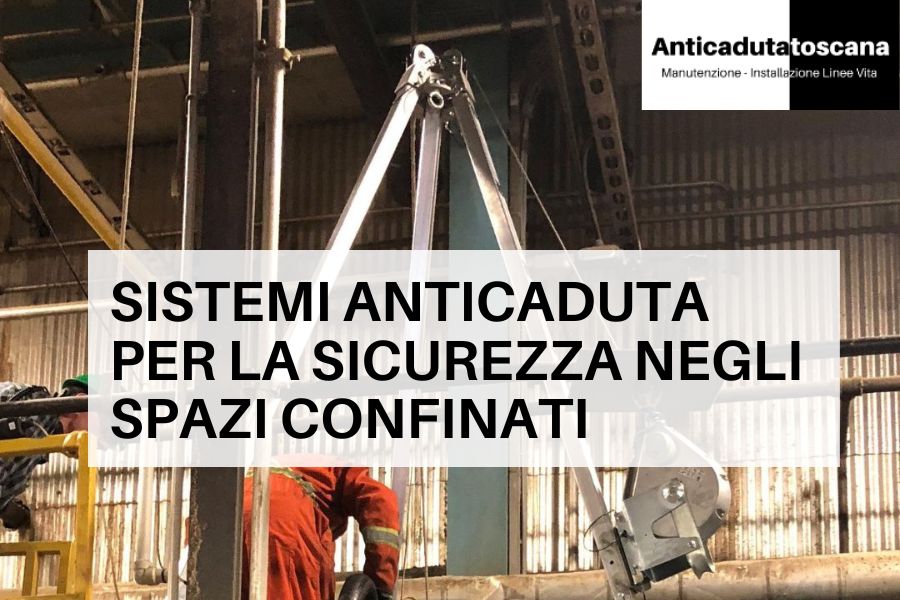 sistemi sicurezza lavoro spazi confinati toscana