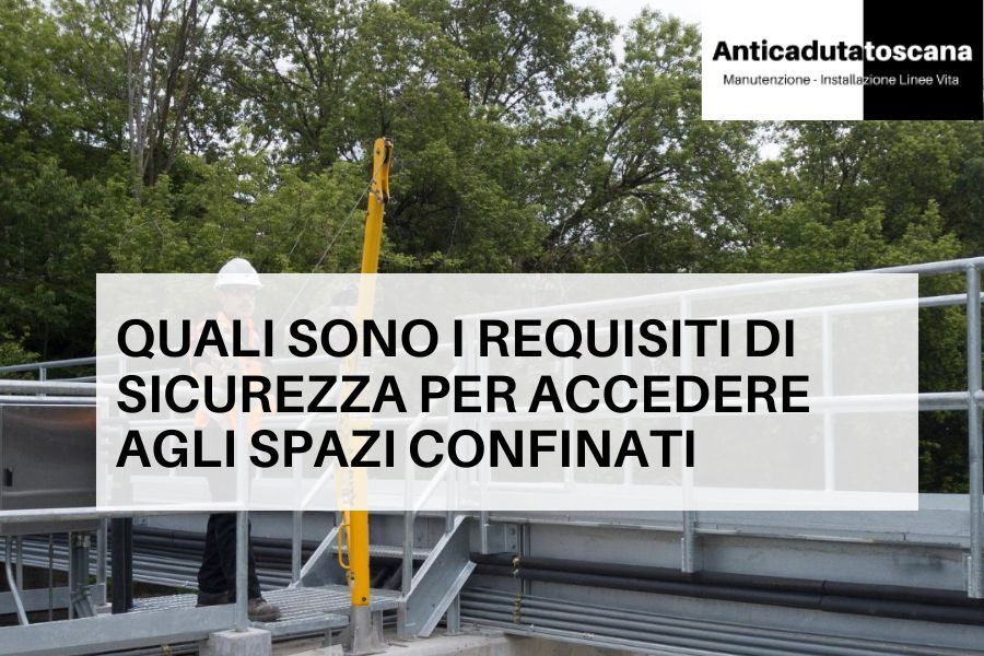 Requisiti sicurezza anticaduta in spazi confinati