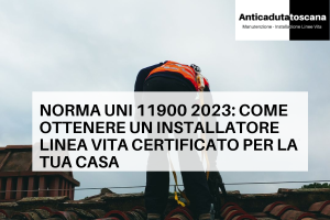 Installatore linea vita qualificato in Toscana