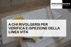 Verifica e ispezione linea vita