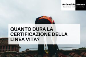 Copertina articolo su quanto dura certifcazione della linea vita