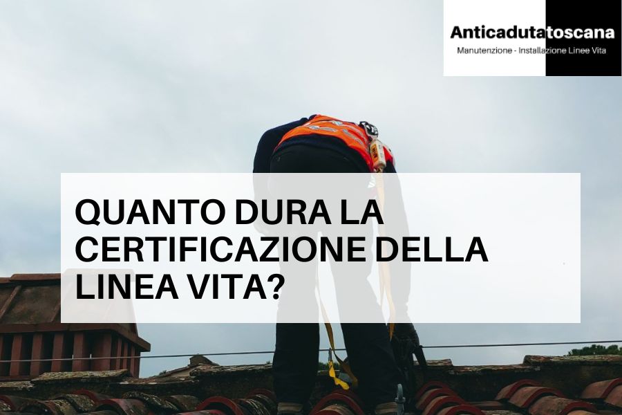 Copertina articolo su quanto dura certifcazione della linea vita