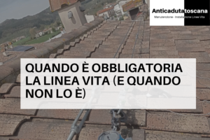 Copertina articolo che spiega in modo preciso e citando norme quando &egrave; obbligatoria la linea vita.